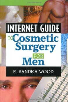 Hardcover Internet Guide to Cosmetic Surgery for Men Book