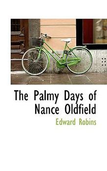 Paperback The Palmy Days of Nance Oldfield Book