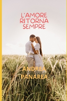 Paperback L'amore ritorna sempre [Italian] Book