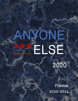 Anyone Else 2020 2020-2024 Planner: Monthly Organizer And Five Year Planner Gifts