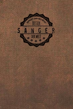 Geprüft und Bestätigt bester Sänger der Welt: inkl. Terminplaner 2020 ? | Das perfekte Geschenk für Männer, die eine goldene Stimme haben | Geschenkidee | Geschenke (German Edition)