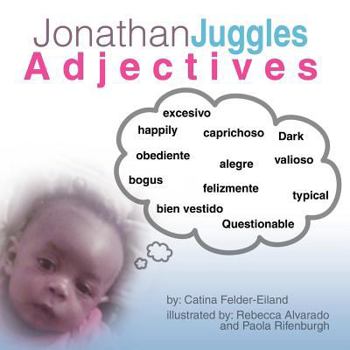 Paperback Jonathan Juggles Adjectives: Abc's Book