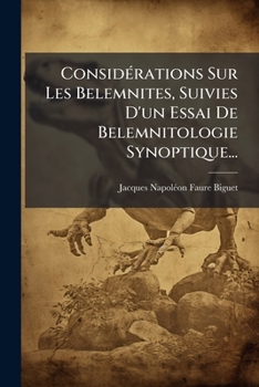 Paperback Considérations Sur Les Belemnites, Suivies D'un Essai De Belemnitologie Synoptique... [French] Book