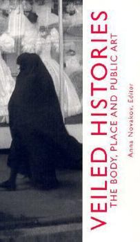 Paperback Veiled Histories: The Body, Place and Public Art Book