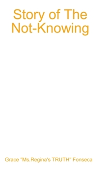 Hardcover Story of The Not-Knowing Book