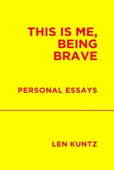 Paperback This is Me, Being Brave: Personal Essays Book