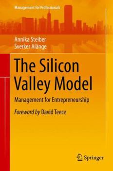 Hardcover The Silicon Valley Model: Management for Entrepreneurship Book