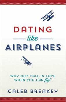 Paperback Dating Like Airplanes Book