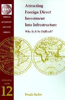 Paperback Attracting Foreign Direct Investment Into Infrastructure: Why is It So Difficult? Book