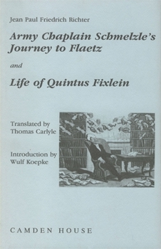 Hardcover Army-Chaplain Schmelzle's Journey to Flaetz and Life of Quintus Fixlein Book