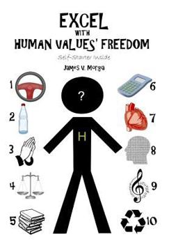 Paperback Excel With Human Value's Freedom: Self Starter Inside Book