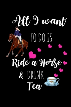 Paperback Ride A Horse & Drink Tea: Funny Gag Gifts For Her, Birthday, Christmas & Valentine's Day Gifts For Girlfriend, Unique Equestrian Gifts, Small Di Book