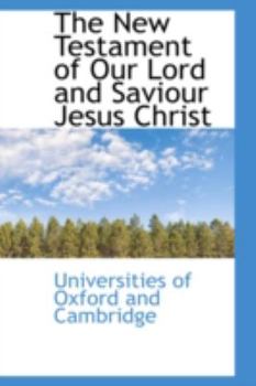 Paperback The New Testament of Our Lord and Saviour Jesus Christ Book
