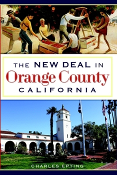 New Deal in Orange County, California, The