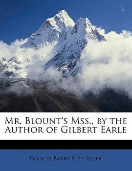 Paperback Mr. Blount's Mss., by the Author of Gilbert Earle Book