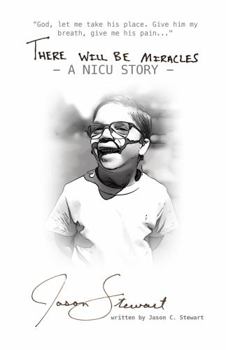 Paperback There Will Be Miracles - a NICU Story Book