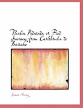Paperback Thalia Petasata or Foot Journey from Carlsbruhe to Bassano [Large Print] Book
