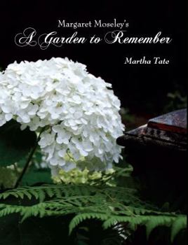 Hardcover Margaret Moseley's a Garden to Remember (New Edition) Book