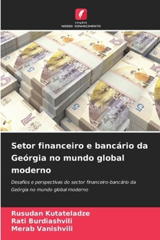 Setor financeiro e bancário da Geórgia no mundo global moderno (Portuguese Edition)