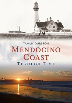 Paperback Mendocino Coast Through Time Book