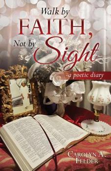 Paperback Walk by Faith, Not by Sight Book