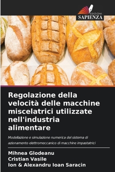 Paperback Regolazione della velocità delle macchine miscelatrici utilizzate nell'industria alimentare [Italian] Book