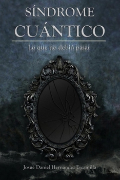 Paperback Síndrome cuántico: Lo que no debió pasar [Spanish] Book