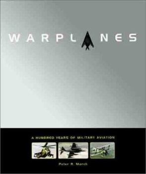 Hardcover Warplanes: A Hundred Years of Military Aviation Book