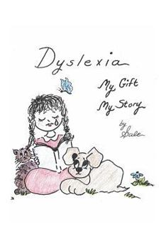 Paperback Dyslexia, My Gift, My Story Book