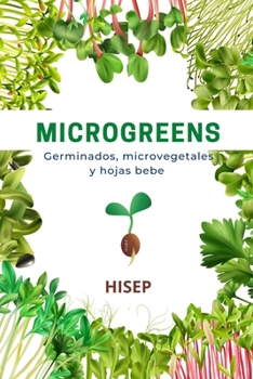 Paperback Microgreens: Germinados, microvegetales y hojas bebe [Spanish] Book