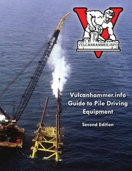 Paperback Vulcanhammer.info Guide to Pile Driving Equipment Book