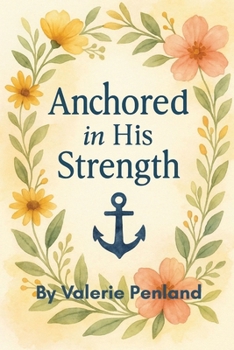 Anchored in His Strength