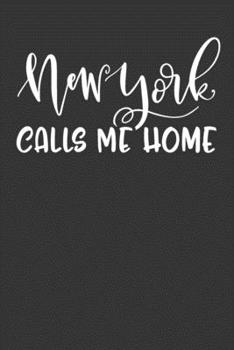 Paperback New York Calls Me Home: 6x9 120 Page United State Travel Planning Journal Book