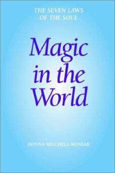 Paperback Magic in the World: The Seven Laws of the Soul Book