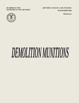 Demolition Munitions (Air Force Catalog 21-209, Volume 2)
