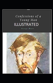 Paperback Confessions of a Young Man Illustrated Book