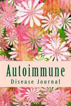 Paperback Autoimmune Disease Journal: Daily Chronic Illness Journal Book