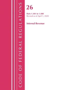 Paperback Code of Federal Regulations, Title 26 Internal Revenue 1.301-1.400, Revised as of April 1, 2020 Book