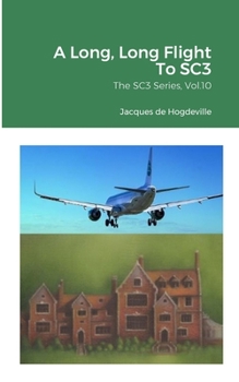 Paperback A Long, Long Flight To SC3: The SC3 Series, Vol.10 Book