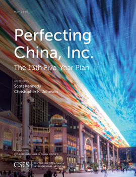 Paperback Perfecting China, Inc.: China's 13th Five-Year Plan Book