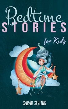 Bedtime Stories for Kids: A Collection of Short Tales with Positive Affirmations to Help Children & Toddlers Fall Asleep Fast in Bed and Have a Relaxing Night's Sleep with Beautiful Dreams.