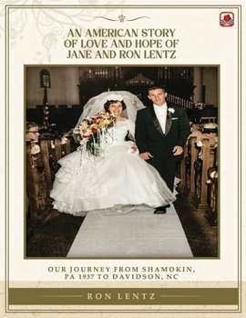 An American Story of Love and Hope of Jane and Ron Lentz