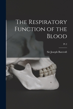 Paperback The Respiratory Function of the Blood; Pt 2 Book
