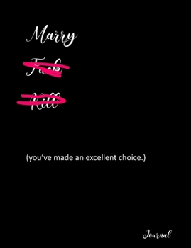 Paperback You've made an excellent choice.: Sarcastic, Funny Journal for Engaged Couples. (Gift Card Alternative) Book