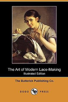 The Art of Modern Lace-Making