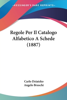 Paperback Regole Per Il Catalogo Alfabetico A Schede (1887) [Italian] Book