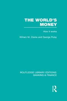 Hardcover The World's Money (Rle: Banking & Finance) Book