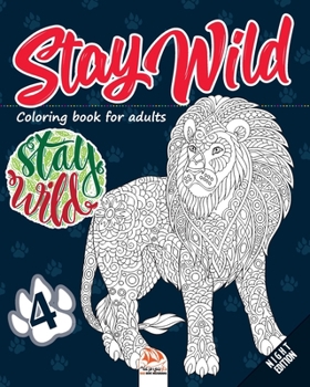 Paperback Stay wild 4 - Night Edition: Coloring book for adults (Mandalas) - volume 4 - Anti stress - 25 coloring illustrations. Book