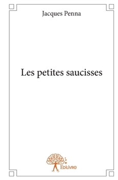 Paperback Les petites saucisses [French] Book