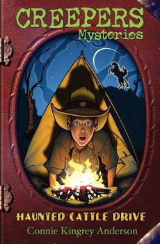 Haunted Cattle Drive - Book #1 of the Creepers Mysteries
